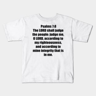 Psalm 7:8 King James Version (KJV) Bible Verse Typography Kids T-Shirt